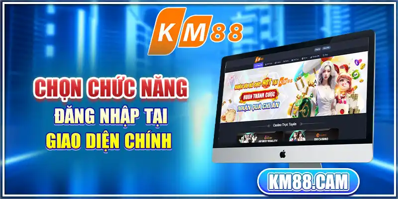 Chọn chức năng đăng nhập tại giao diện chính