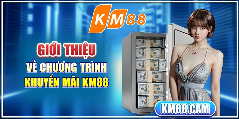 Giới thiệu về chương trình khuyến mãi KM88