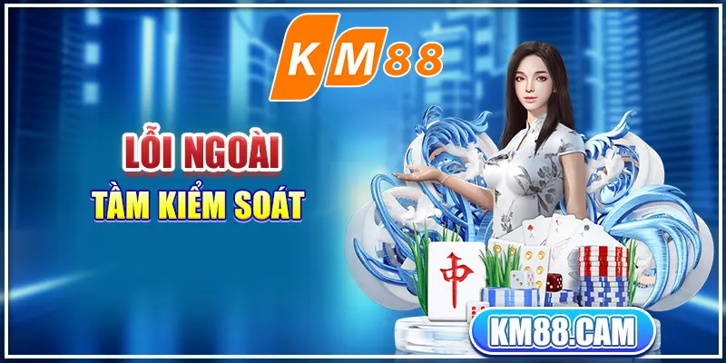 Lỗi ngoài tầm kiểm soát