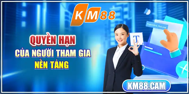 Quyền hạn của người tham gia nền tảng